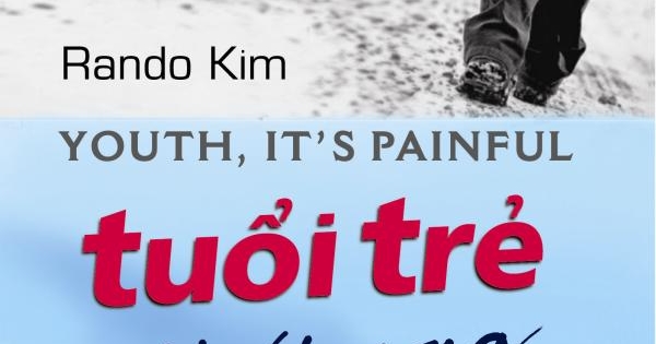 Tuổi Trẻ Khát Vọng Và Nỗi Đau