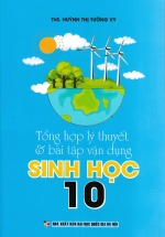Tổng Hợp Lý Thuyết Và Bài Tập Vận Dụng Sinh Học 10