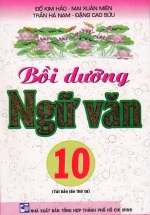 Bồi Dưỡng Ngữ Văn 10 (Tái Bản Lần Thứ 5)