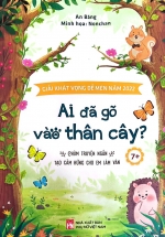 Ai Đã Gõ Vào Thân Cây ? – Chùm Truyện Ngắn Tạo Cảm Hứng Cho Em Làm Văn
