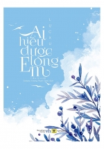 Ai Hiểu Được Lòng Em