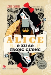 alice o xu so trong guong tb 2022 438650d759e148f3a37050e9f460a5a4 - Tuyển Chọn Sách Hay