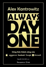 Always Day One – Công Thức Thành Công Của Amazon, Apple, Facebook, Google Và Microsoft