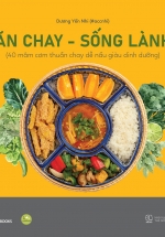Ăn Chay – Sống Lành (Bìa Cứng)