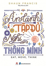 Ăn Lành, Tập Đủ, Nghĩ Thông Minh