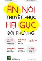 Ăn Nói Thuyết Phục Hạ Gục Đối Phương