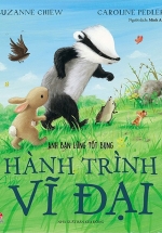 Anh Bạn Lửng Tốt Bụng – Hành Trình Vĩ Đại