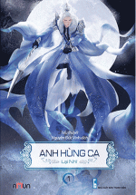 Anh Hùng Ca – Tập 1