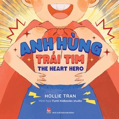anh hung trai tim bia 999ffb87af9c4ac3b7ba4ec72dd95b8e - Tuyển Chọn Sách Hay