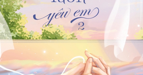 Anh Vẫn Luôn Yêu Em – Tập 2