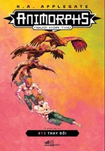 ANIMORPHS – Người Hóa Thú- Tập 13 – Thay Đổi