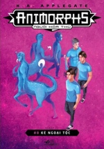 Animorphs – Người Hóa Thú – Tập 8: Kẻ Ngoại Tộc