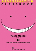 ASSASSINATION CLASSROOM 03 – Thời Gian Của Học Sinh Chuyển Trường