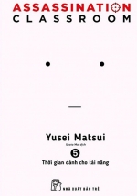 ASSASSINATION CLASSROOM 05 – Thời Gian Dành Cho Tài Năng
