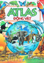 Atlas Cho Trẻ Em – Atlas Động Vật