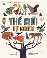 atlas ve the gioi tu nhien 2 040a164b3cf34137a331312c9f70c0b8 - Tuyển Chọn Sách Hay