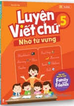 Luyện Viết Chữ Nhớ Từ Vựng 5 ( Tập Viết Theo  Family and Friends )