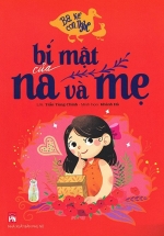 Ba Kể Con Nghe – Bí Mật Của Na Và Mẹ