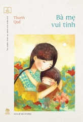 ba-me-vui-tinh-bia-dc9fc98ca0794f2ab96d4846f4787d17 ba me vui tinh bia dc9fc98ca0794f2ab96d4846f4787d17 - Tuyển Chọn Sách Hay