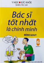 Bác Sĩ Tốt Nhất Là Chính Mình – Tập 6: Bệnh Gout