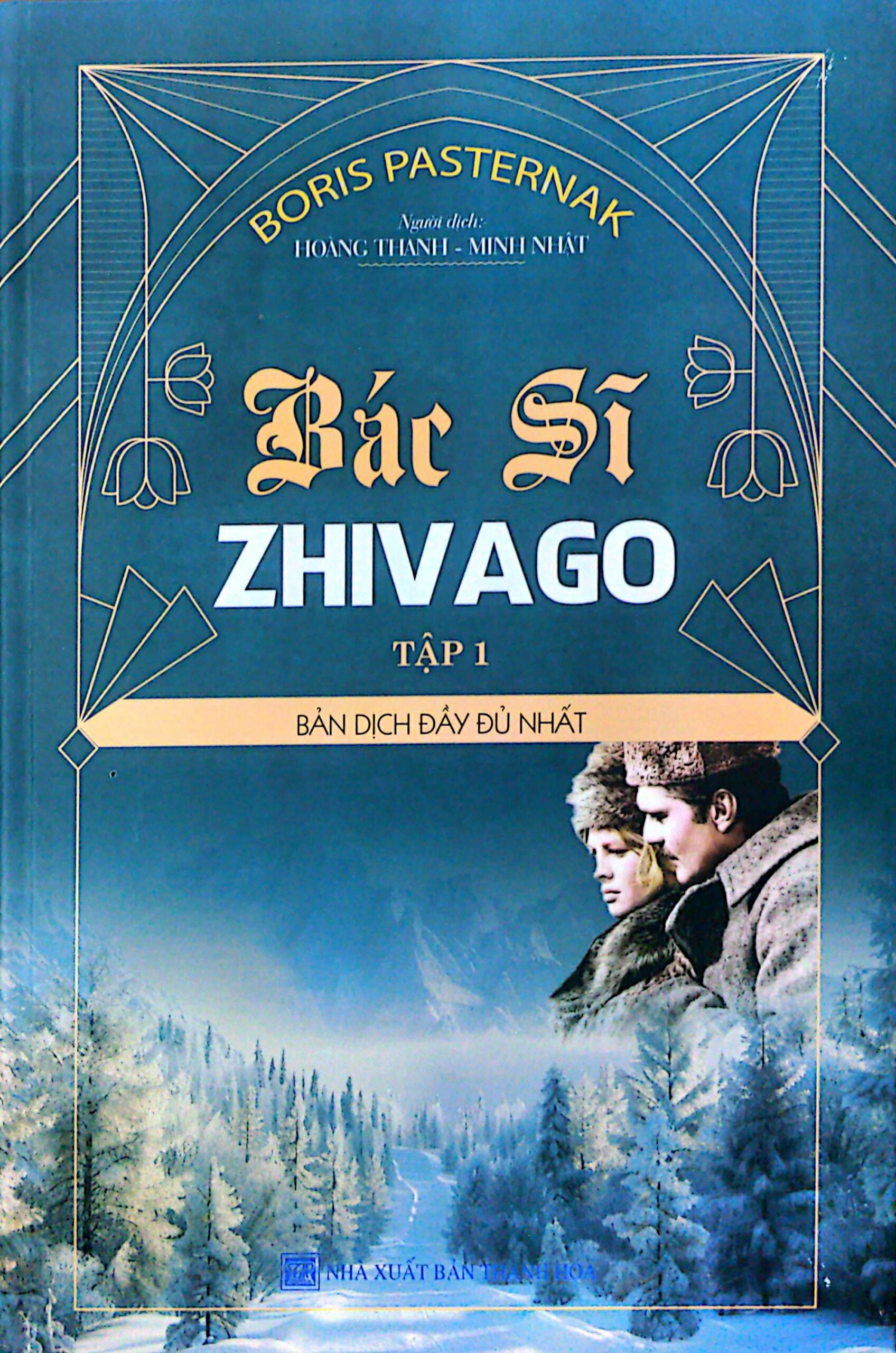 Bác Sĩ Zhivago – Tập 1 (Bản Dịch Đầy Đủ Nhất)