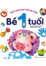 Bách Khoa Dạy Trẻ Học Sớm – Bé 1 Tuổi