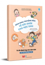Bách Khoa Thư Bằng Hình Về Sức Khỏe Cho Học Sinh – Tớ Đã Đánh Bay Cơn Cảm Cúm