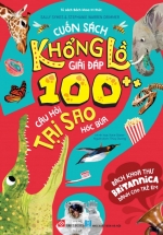 Bách Khoa Thư Britannica Dành Cho Trẻ Em – Cuốn Sách Khổng Lồ Giải Đáp 100++ Câu Hỏi Tại Sao Hóc Búa