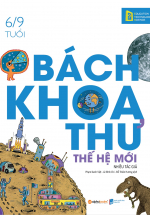 Bách Khoa Thư Thế Hệ Mới – 6/9 Tuổi