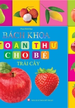 Bách Khoa Toàn Thư Cho Bé – Trái Cây