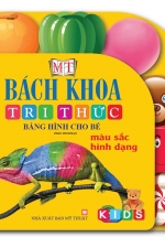 Bách Khoa Tri Thức Bằng Hình Cho Bé – Màu Sắc Hình Dạng (Song Ngữ)