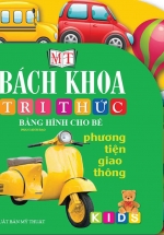 Bách Khoa Tri Thức Bằng Hình Cho Bé – Phương Tiện Giao Thông (Song Ngữ)