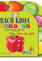 Bách Khoa Tri Thức Bằng Hình Cho Bé – Rau, Củ, Quả (Song Ngữ)