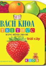 Bách Khoa Tri Thức Bằng Hình Cho Bé – Trái Cây (Song Ngữ)