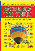 Bách Khoa Tri Thức Bằng Hình Cho Trẻ Em (Bìa Cứng)