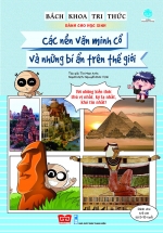Bách Khoa Tri Thức Dành Cho Học Sinh – Các Nền Văn Minh Cổ Và Những Bí Ẩn Trên Thế Giới