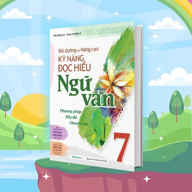 Bồi Dưỡng Và Nâng Cao Kỹ Năng Đọc Hiểu Ngữ Văn Lớp 7