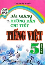 Bài Giảng Và Hướng Dẫn Chi Tiết Tiếng Việt Lớp 5  Tập Một – Mô Hình Trường Học Mới