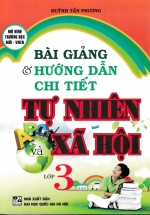 Bài Giảng Và Hướng Dẫn Chi Tiết Tự Nhiên Và Xã Hội 3 – Mô Hình Trường Học Mới VNEN