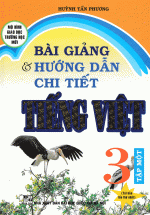 bai-giang-va-huong-dan-chi-tiet-tieng-viet-3-tap-1_L bai giang va huong dan chi tiet tieng viet 3 tap 1 L - Tuyển Chọn Sách Hay