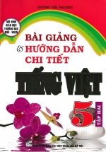 Bài Giảng Và Hướng Dẫn Chi Tiết Tiếng Việt Lớp 5 Tập Hai – Mô Hình Trường Học Mới