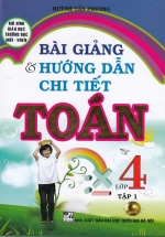 Bài Giảng Và Hướng Dẫn Chi Tiết Toán 4 Tập 1 – Mô Hình Trường Học Mới VNEN