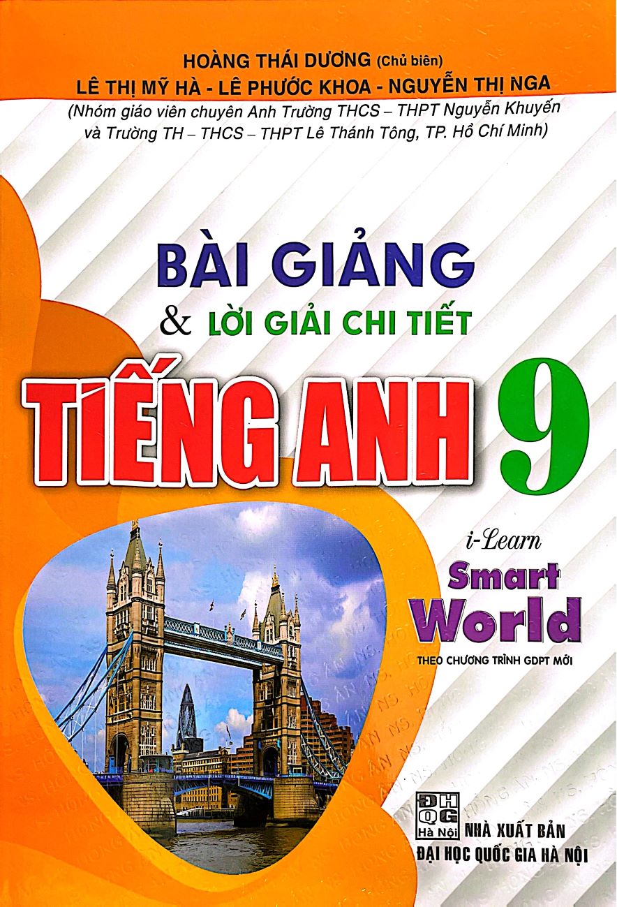 Bài Giảng & Lời Giải Chi Tiết Môn Tiếng Anh Lớp 9 (I – Learn Smarit World – Theo Chương Trình GDPT Mới)