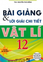 Bài Giảng Và Lời Giải Chi Tiết Vật Lí 12