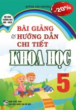 Bài Giảng Và Hướng Dẫn Chi Tiết Khoa Học 5 – Mô Hình Tiểu Học Mới VNEN