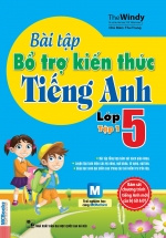 Bài Tập Bổ Trợ Kiến Thức Tiếng Anh Lớp 5-Tập 1