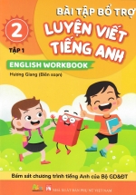 Bài Tập Bổ Trợ Luyện Viết Tiếng Anh – English Workbook Lớp 2 – Tập 1