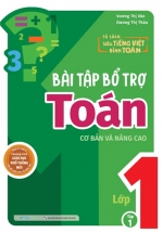 Bài Tập Bổ Trợ Toán Cơ Bản Và Nâng Cao Lớp 1 – Tập 1