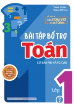 Bài Tập Bổ Trợ Toán Cơ Bản Và Nâng Cao Lớp 1 – Tập 2