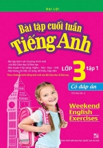 Bài Tập Cuối Tuần Tiếng Anh Lớp 3 – Tập 1 (Có Đáp Án)